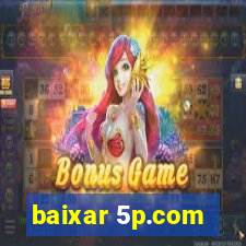 baixar 5p.com